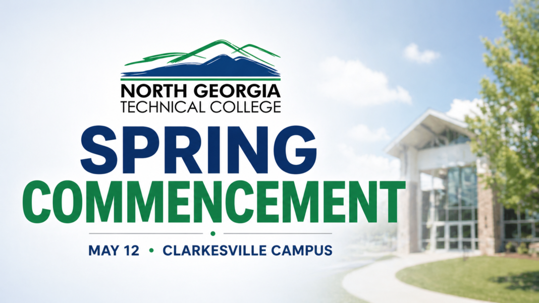 North Georgia Technical College to Hold Spring Commencement Ceremony May 12 North Georgia Technical College to Hold Spring Commencement Ceremony May 12